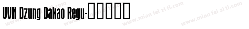 UVN Dzung Dakao Regu字体转换